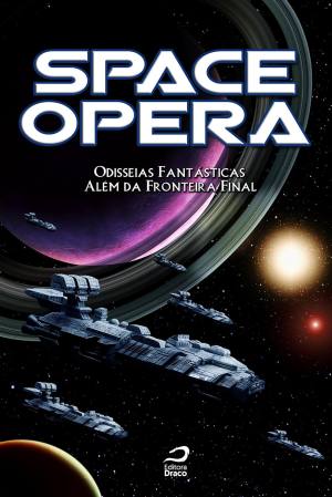 Space Opera: Odisseias Fantásticas Além da Fronteira Final